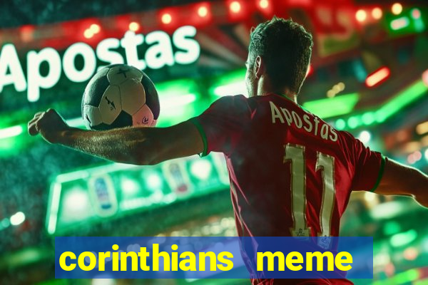 corinthians meme serie b