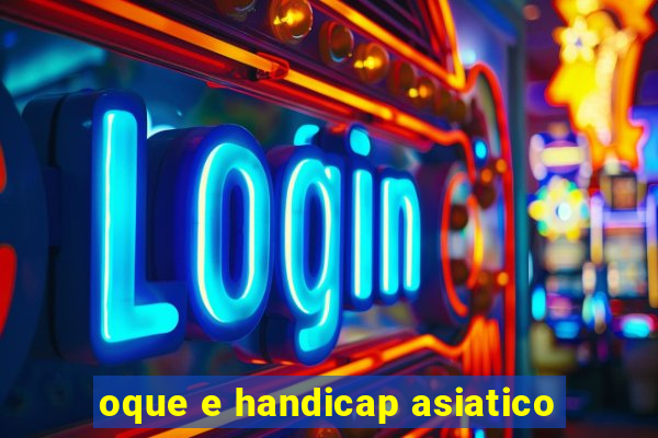 oque e handicap asiatico