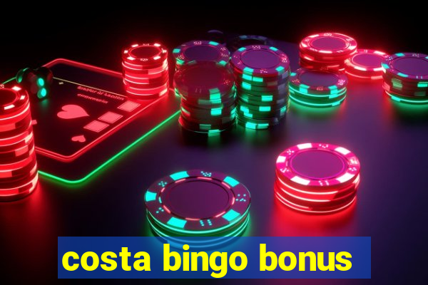 costa bingo bonus