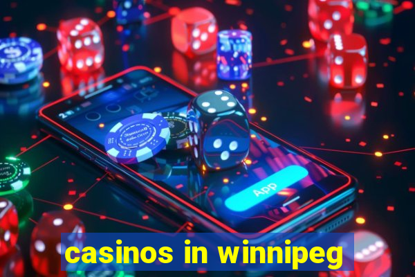 casinos in winnipeg