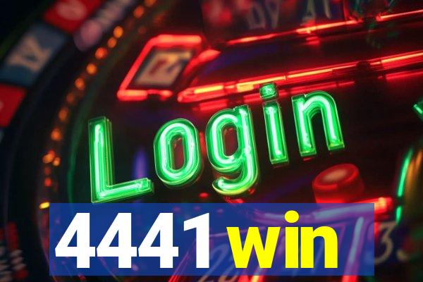 4441 win