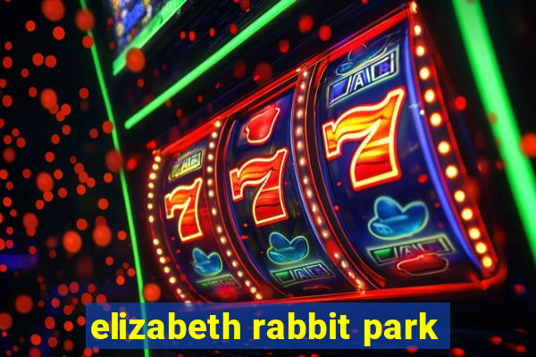 elizabeth rabbit park