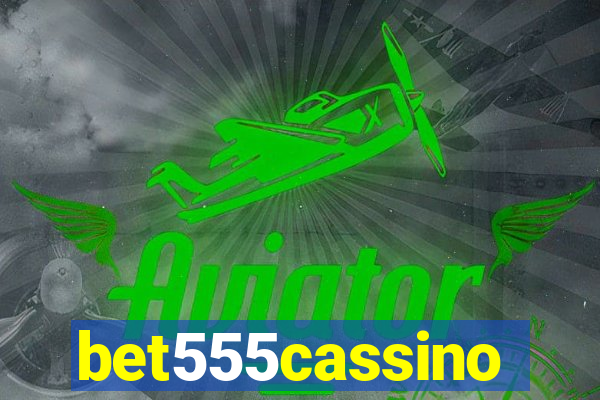 bet555cassino