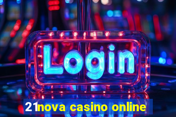 21nova casino online