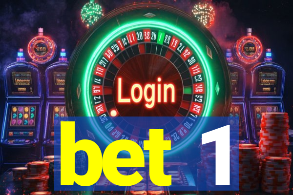 bet 1