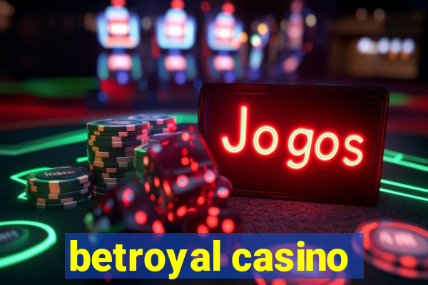 betroyal casino