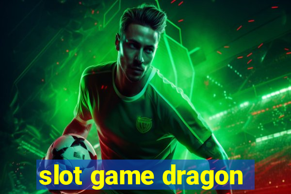 slot game dragon