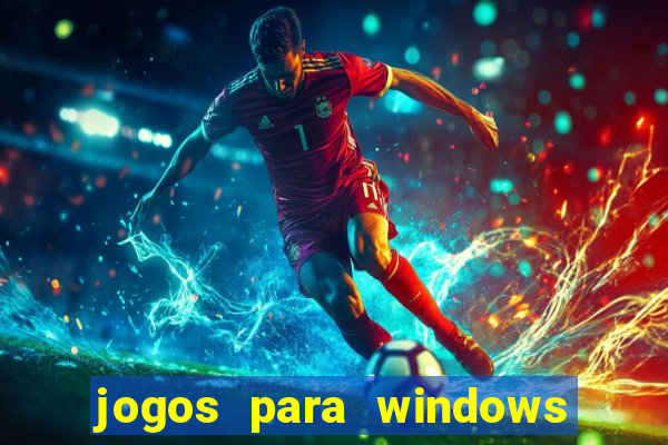 jogos para windows 7 download