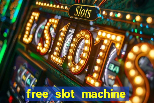 free slot machine games with bonus spins