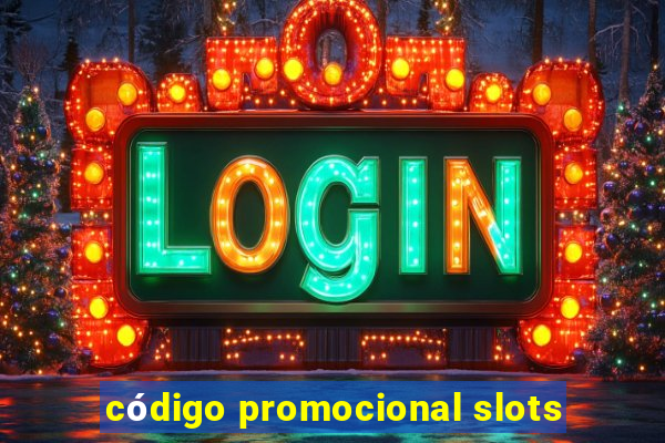 código promocional slots