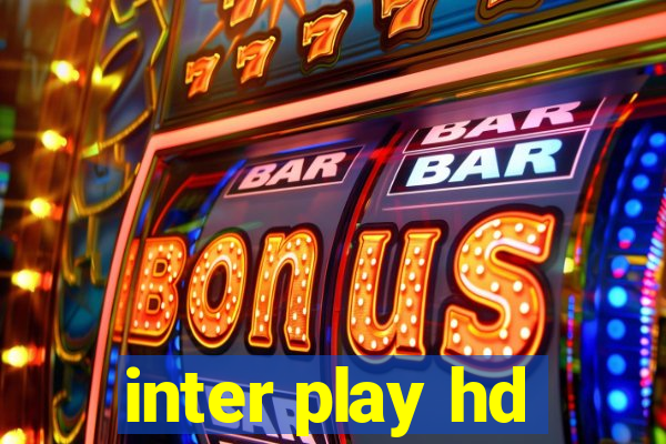 inter play hd