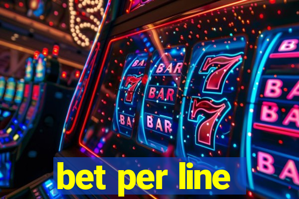 bet per line