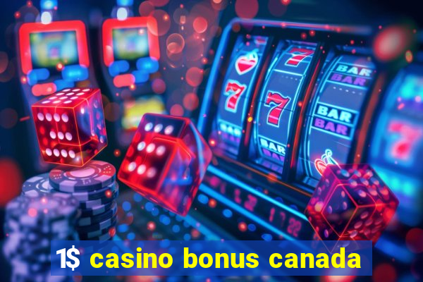 1$ casino bonus canada