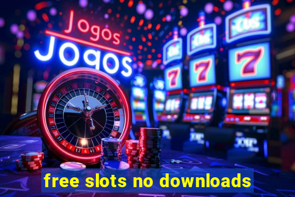 free slots no downloads