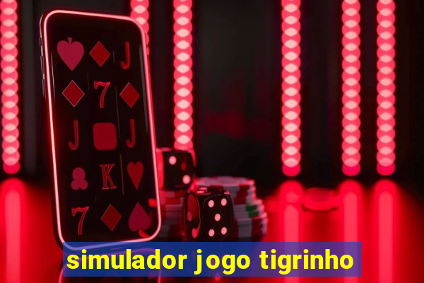 simulador jogo tigrinho