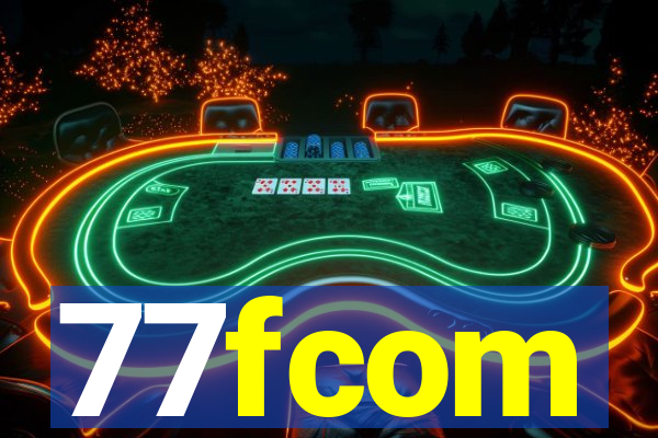 77fcom