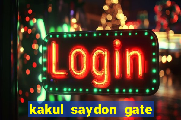 kakul saydon gate 3 bingo