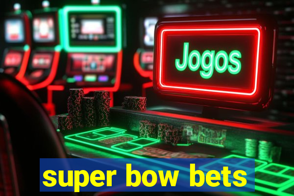 super bow bets