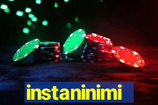 instaninimi