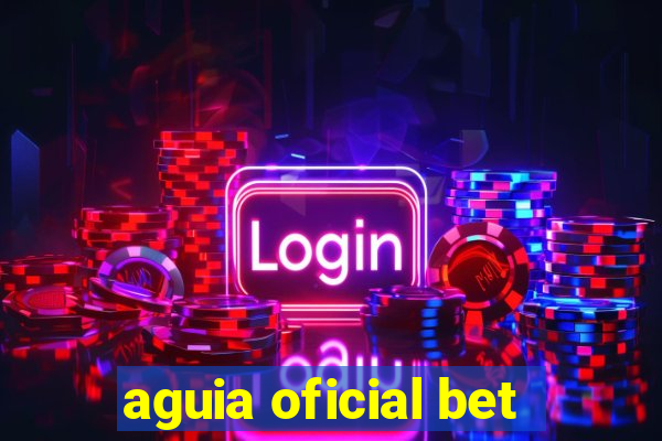 aguia oficial bet