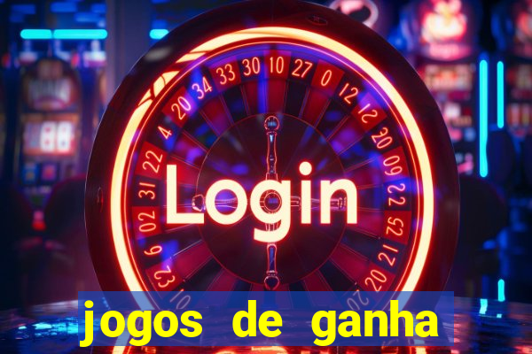 jogos de ganha dinheiro de verdade