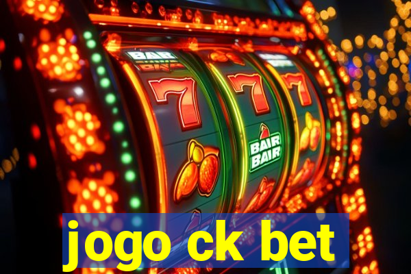 jogo ck bet