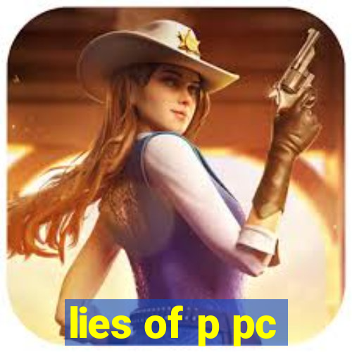 lies of p pc