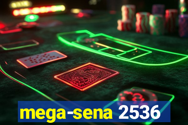 mega-sena 2536