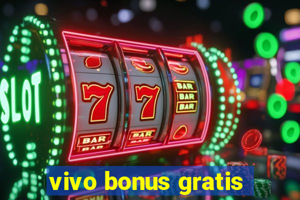 vivo bonus gratis