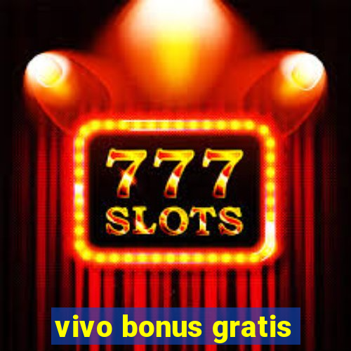 vivo bonus gratis