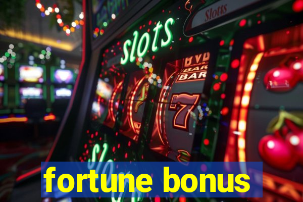 fortune bonus