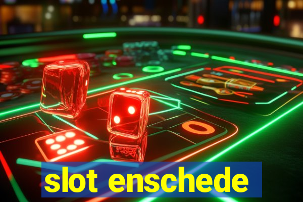 slot enschede