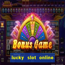 lucky slot online casino pagcor