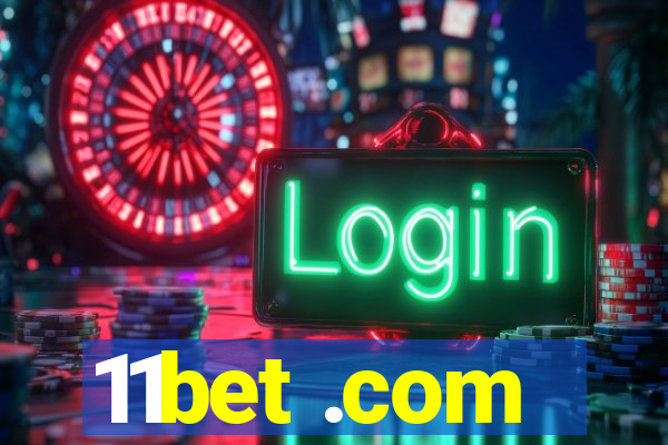 11bet .com