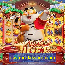 casino classic casino