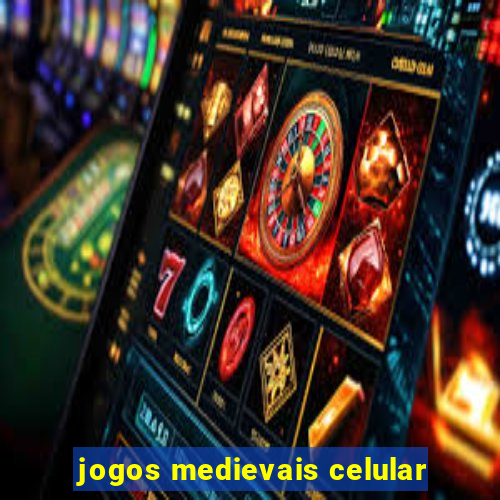 jogos medievais celular