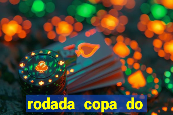 rodada copa do brasil 2024