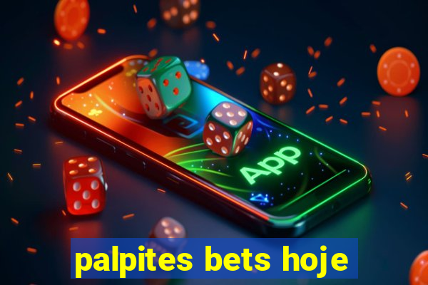 palpites bets hoje