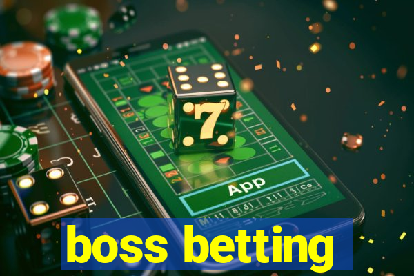 boss betting