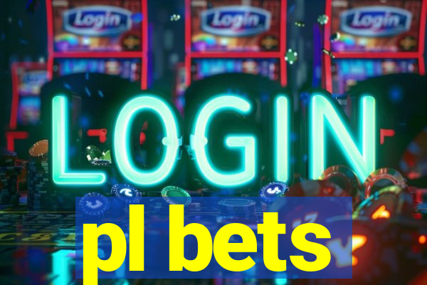 pl bets