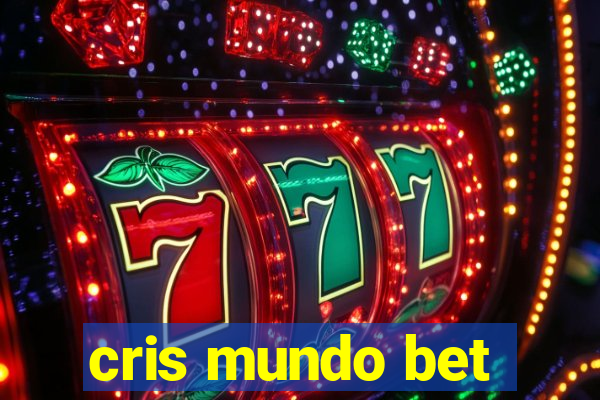 cris mundo bet