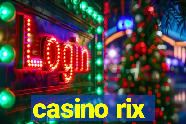 casino rix