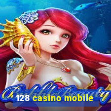 128 casino mobile