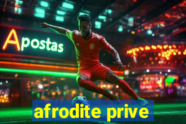 afrodite prive