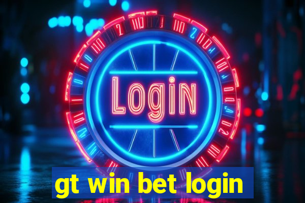 gt win bet login