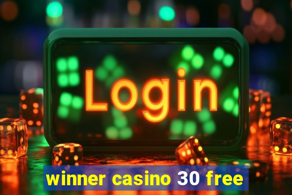 winner casino 30 free