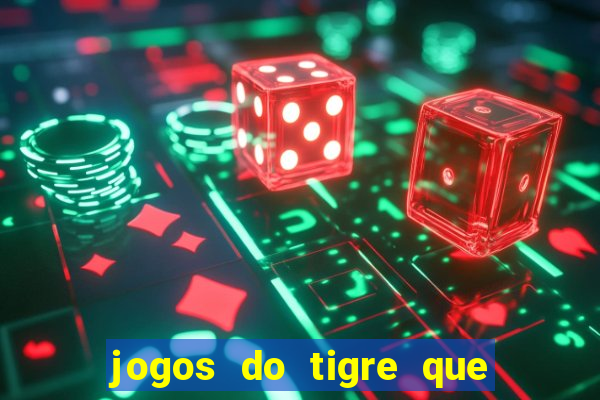 jogos do tigre que ganha bonus no cadastro