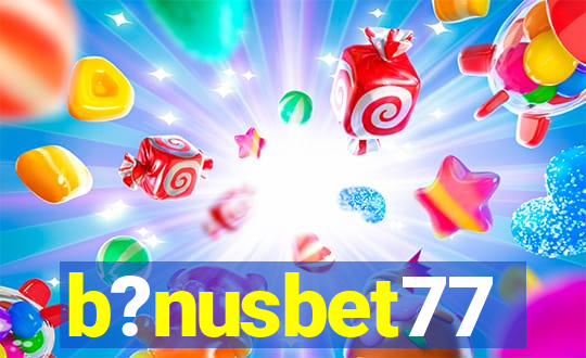 b?nusbet77