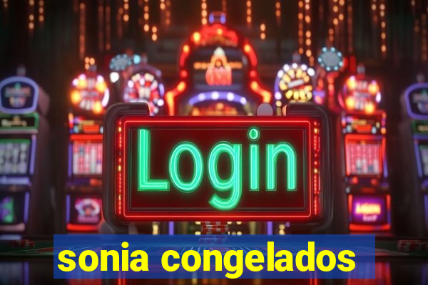 sonia congelados