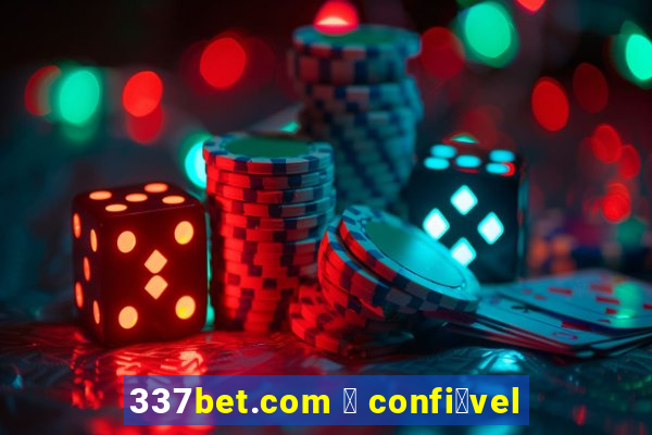 337bet.com 茅 confi谩vel